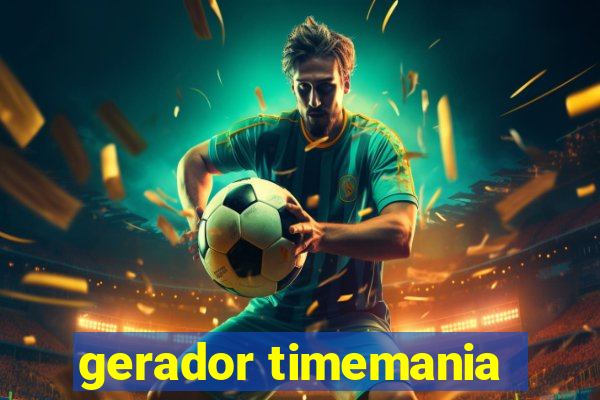 gerador timemania